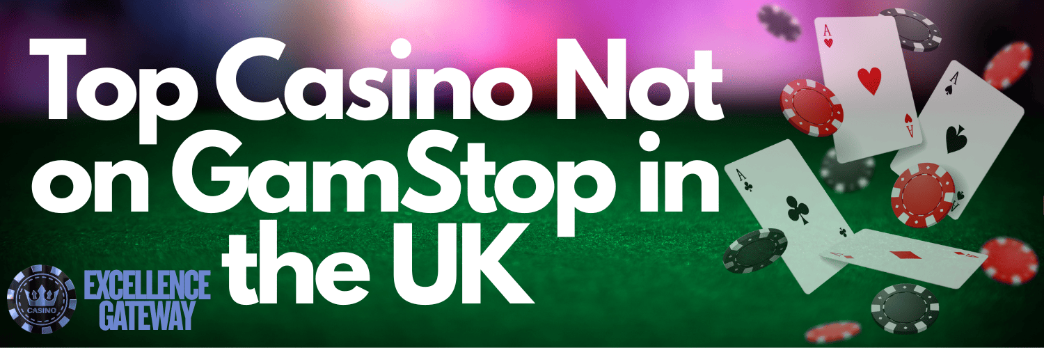 Exploring Casinos Not Registered on GamStop -1895352966